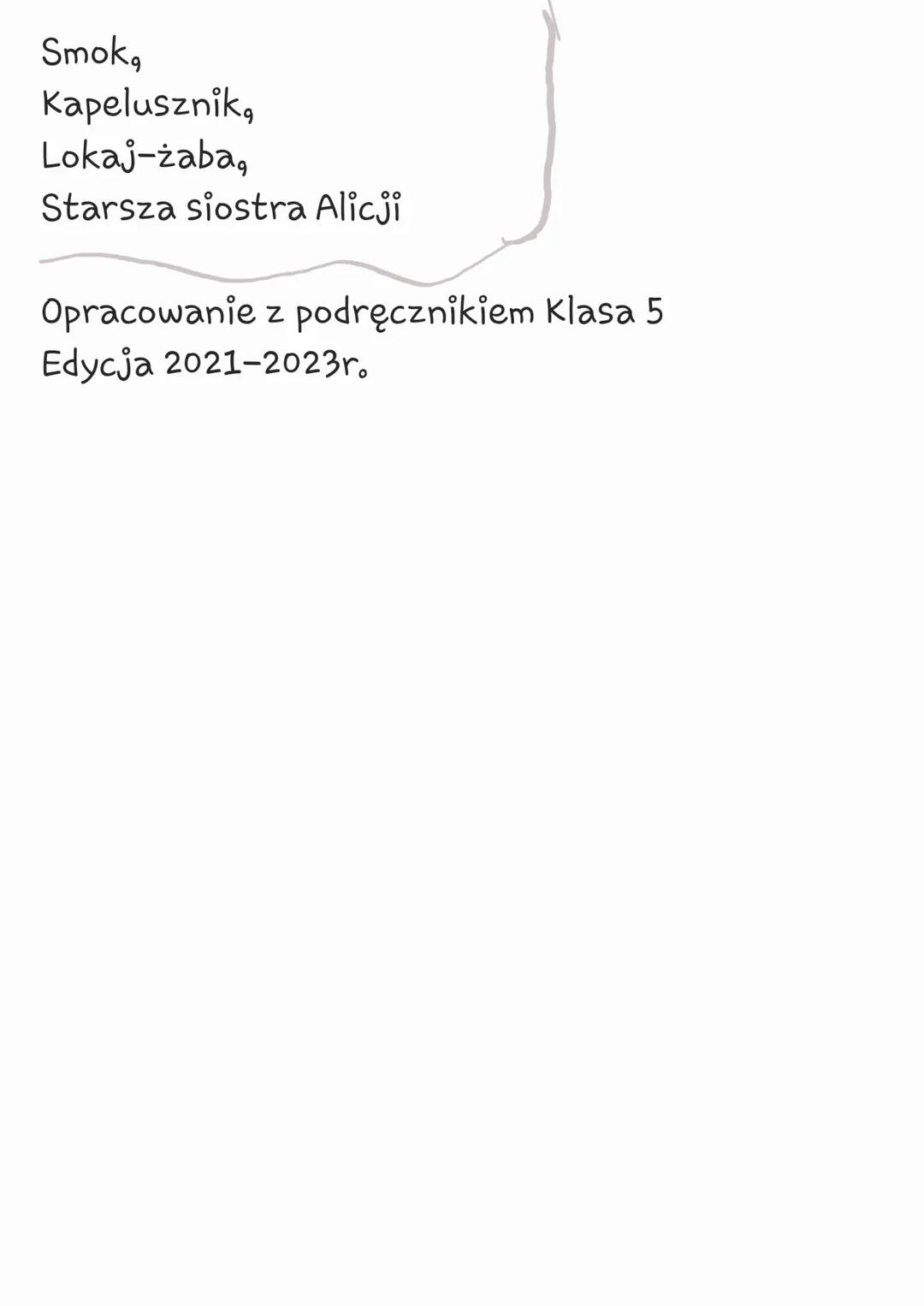 Temat: "Alicja w Krainie Czarów" - Omówienie
Wydawnictwo:Lewis Carroll,
Data wydania: 1865r.
Miejsce wydania:Londyn
Lekcja
Typ utworu:Powieś