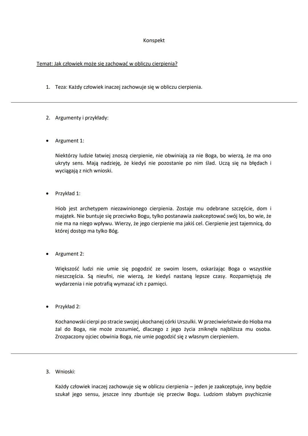 Temat: Jak człowiek może się zachować w obliczu cierpienia?
1. Teza: Każdy człowiek inaczej zachowuje się w obliczu cierpienia.
2. Argumenty