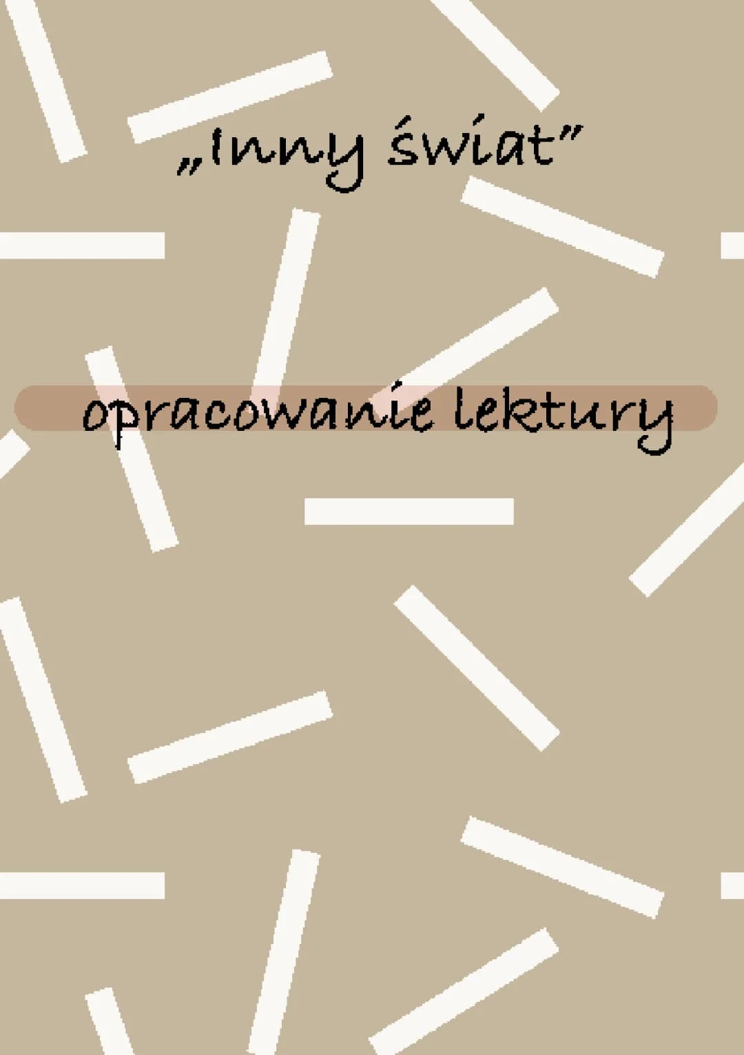 Inny Świat - Opracowanie do Matury i Streszczenie