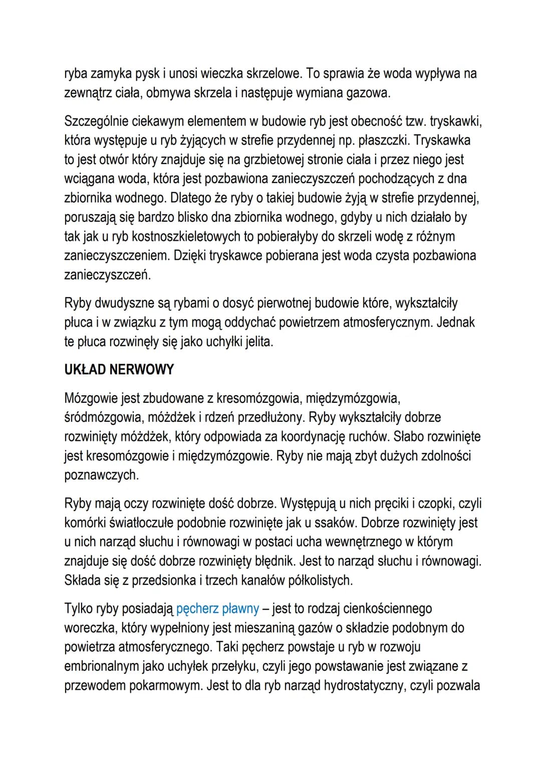 T: Ryby - żuchwowce pierwotnie wodne.
Ryby są one podstawą funkcjonowania ekosystemów wodnych, ryby są tam
drapieżnikami, regulują ilość oso