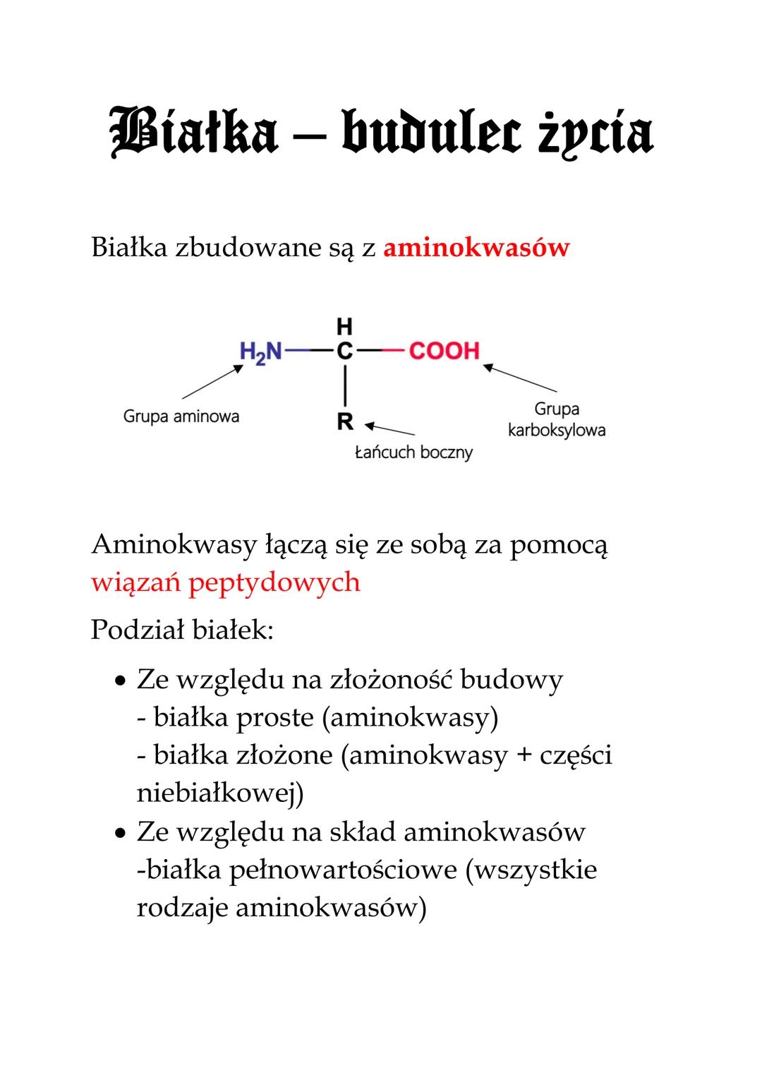 Białka budulec życia
Białka zbudowane są z aminokwasów
Grupa aminowa
H₂N-
H
C
R+
COOH
Łańcuch boczny
Grupa
karboksylowa
Aminokwasy łączą się