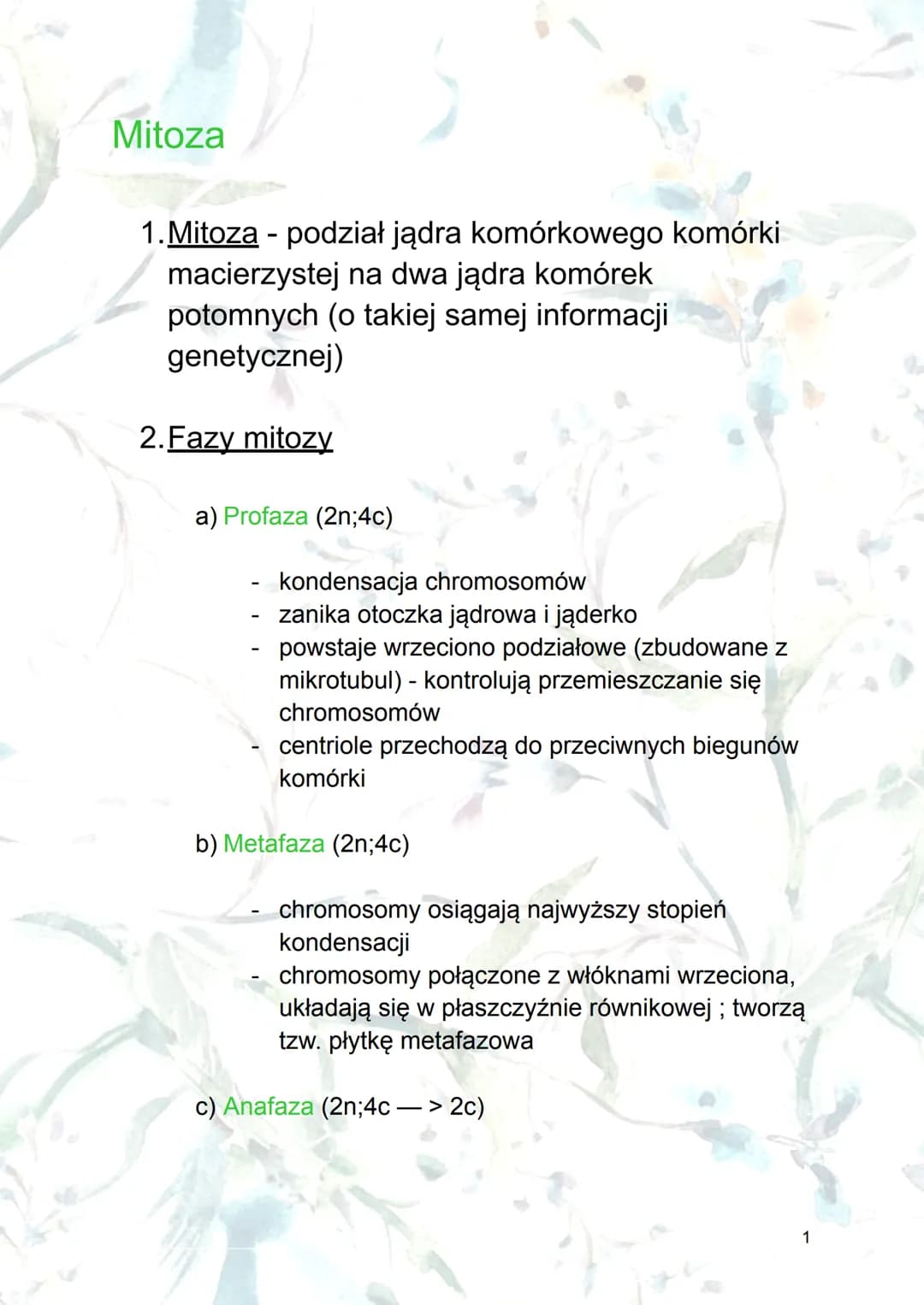 Mitoza
1. Mitoza - podział jądra komórkowego komórki
macierzystej na dwa jądra komórek
potomnych (o takiej samej informacji
genetycznej)
2.F