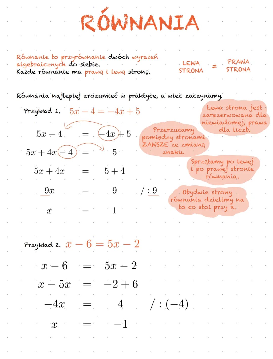 Równanie to przyrównanie dwóch wyrażeń
algebraicznych do siebie.
Każde równanie ma prawą i lewą stronę.
5 −4.
5x + 4x 4
Równania najlepiej z