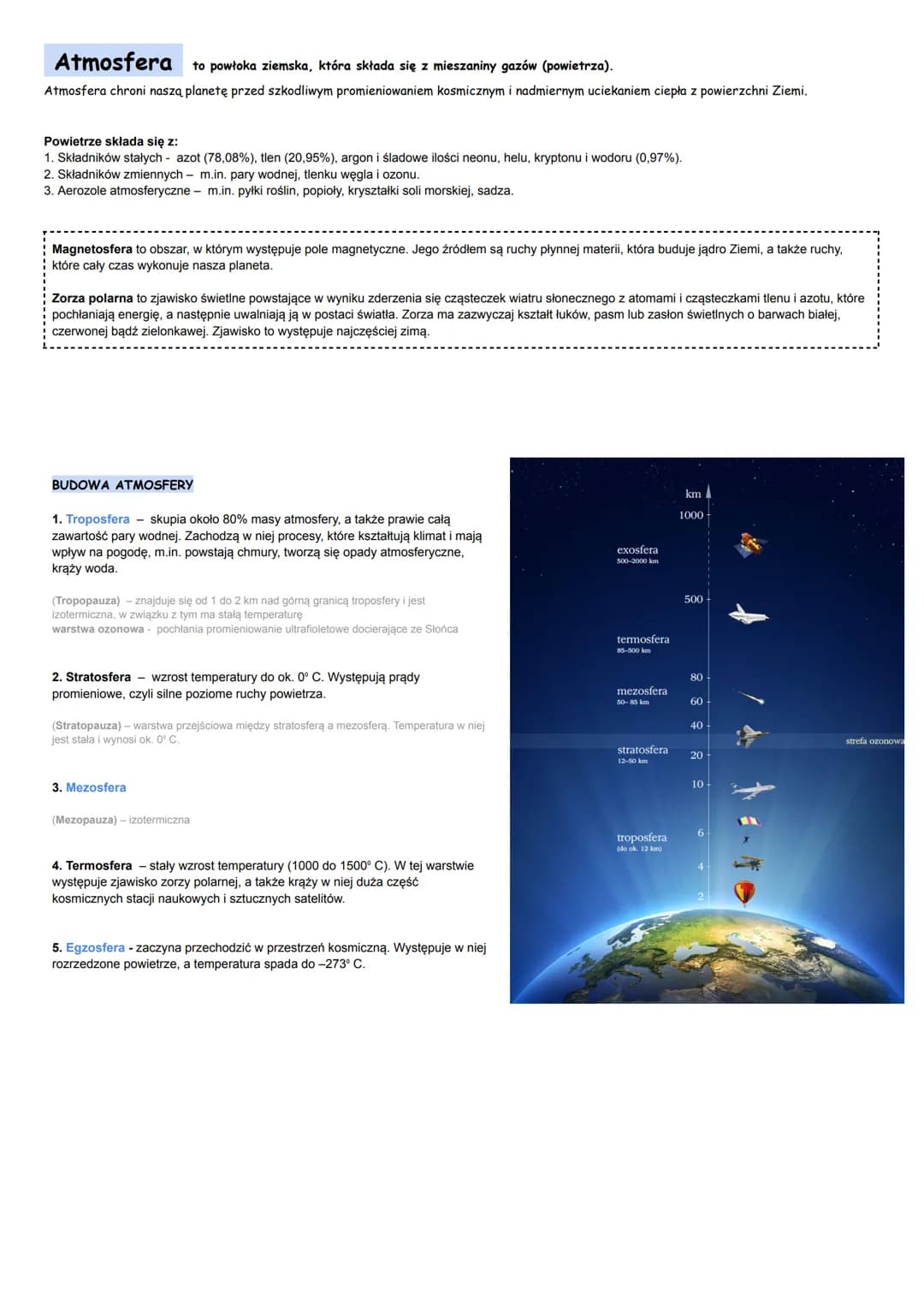 Atmosfera
to powłoka ziemska, która składa się z mieszaniny gazów (powietrza).
Atmosfera chroni naszą planetę przed szkodliwym promieniowani