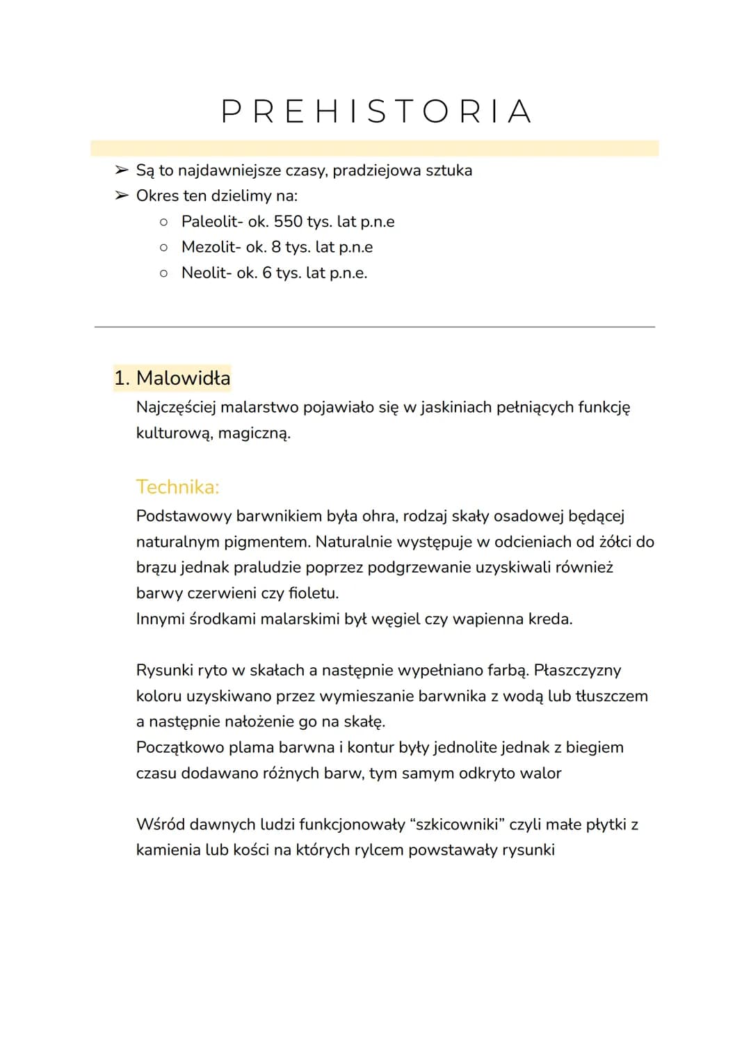 PREHISTORIA
➤ Są to najdawniejsze czasy, pradziejowa sztuka
> Okres ten dzielimy na:
o Paleolit- ok. 550 tys. lat p.n.e
O Mezolit- ok. 8 tys