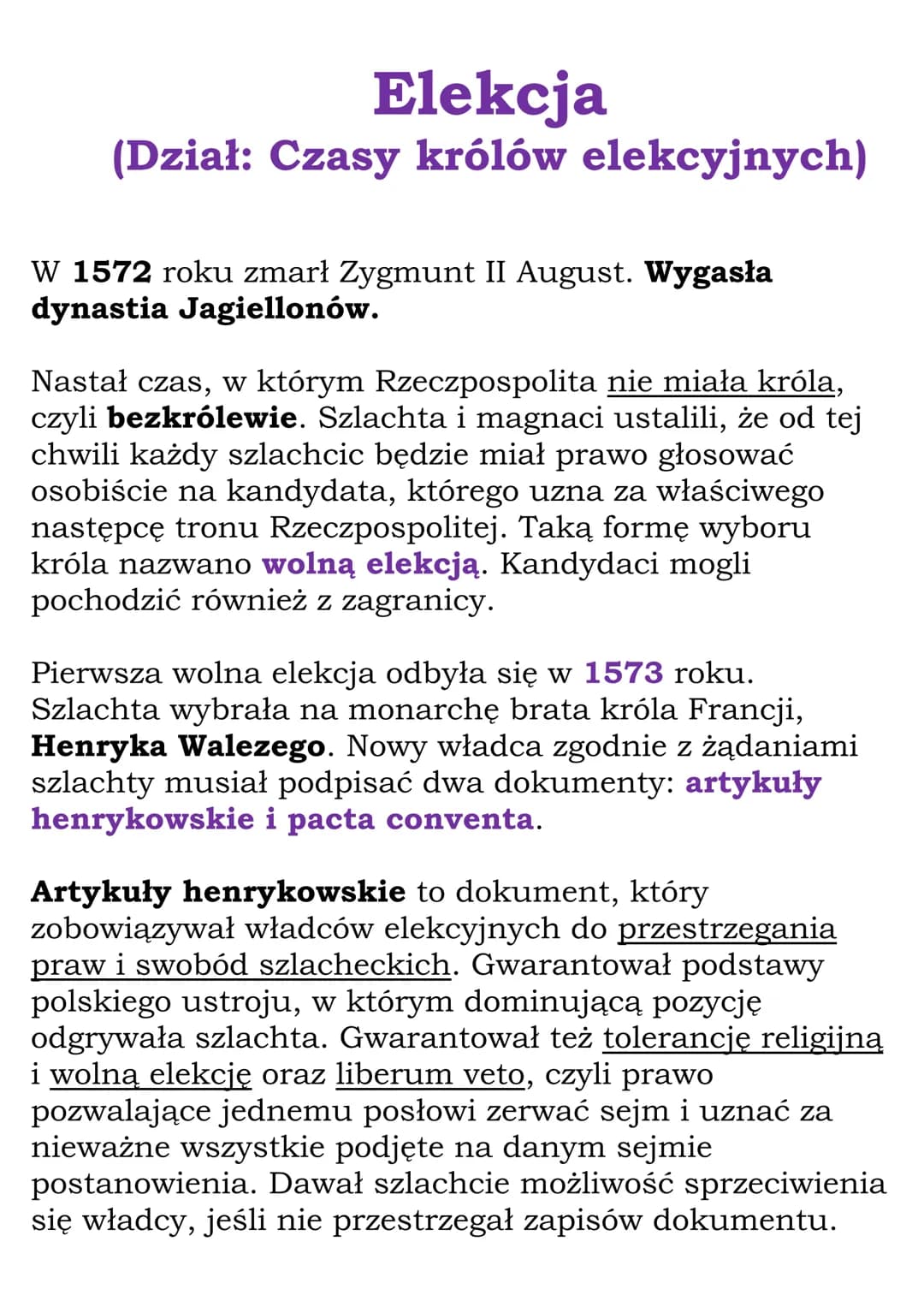 Elekcja
(Dział: Czasy królów elekcyjnych)
W 1572 roku zmarł Zygmunt II August. Wygasła
dynastia Jagiellonów.
Nastał czas, w którym Rzeczposp