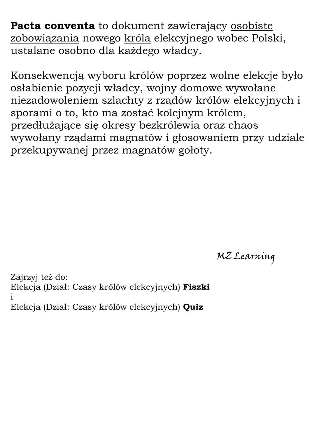 Elekcja
(Dział: Czasy królów elekcyjnych)
W 1572 roku zmarł Zygmunt II August. Wygasła
dynastia Jagiellonów.
Nastał czas, w którym Rzeczposp