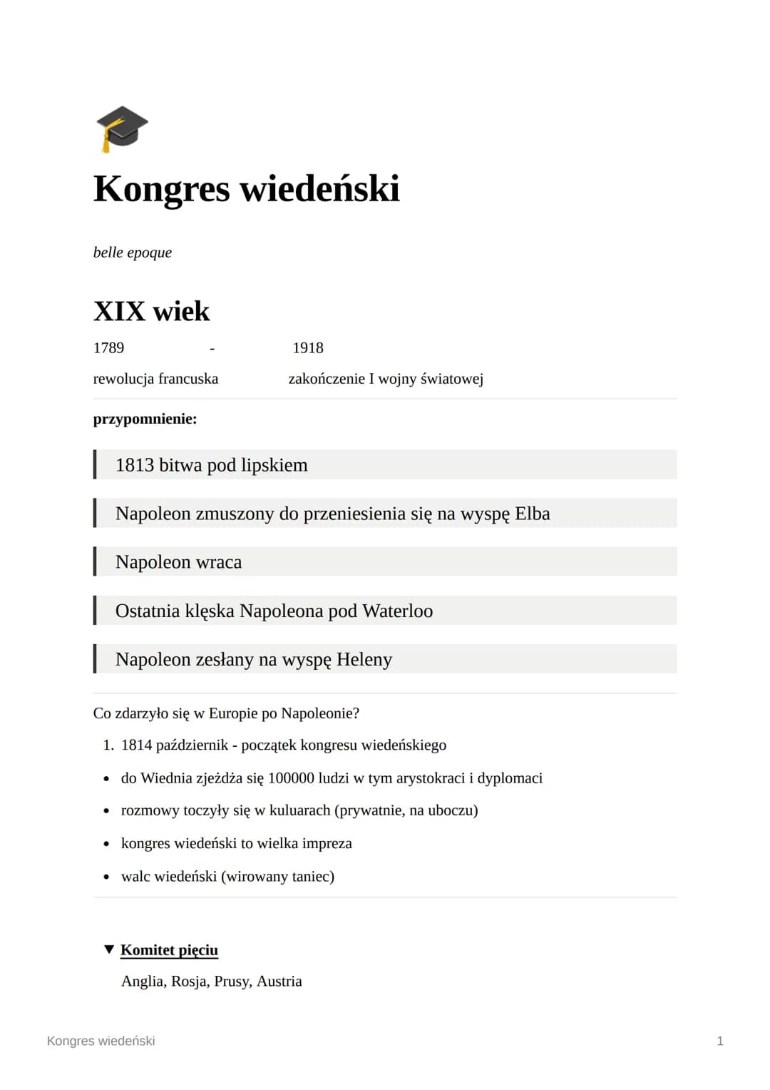 Kongres wiedeński
belle epoque
XIX wiek
1789
rewolucja francuska
1918
zakończenie I wojny światowej
przypomnienie:
| 1813 bitwa pod lipskiem