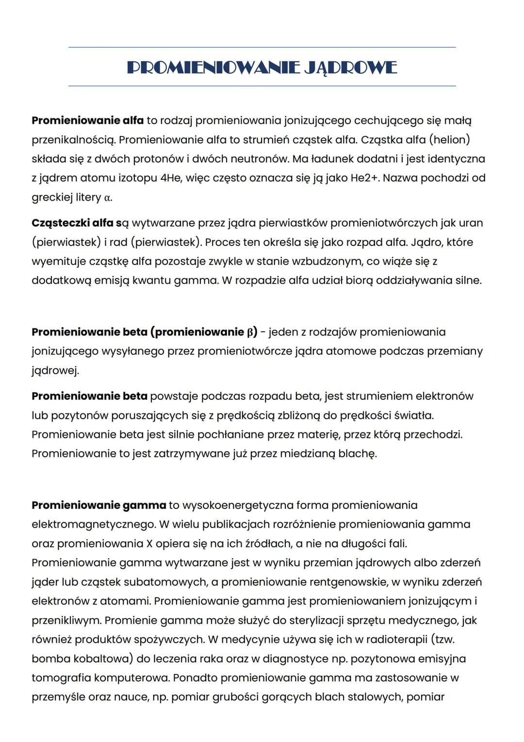 PROMIENIOWANIE JĄDROWE
Promieniowanie alfa to rodzaj promieniowania jonizującego cechującego się małą
przenikalnością. Promieniowanie alfa t