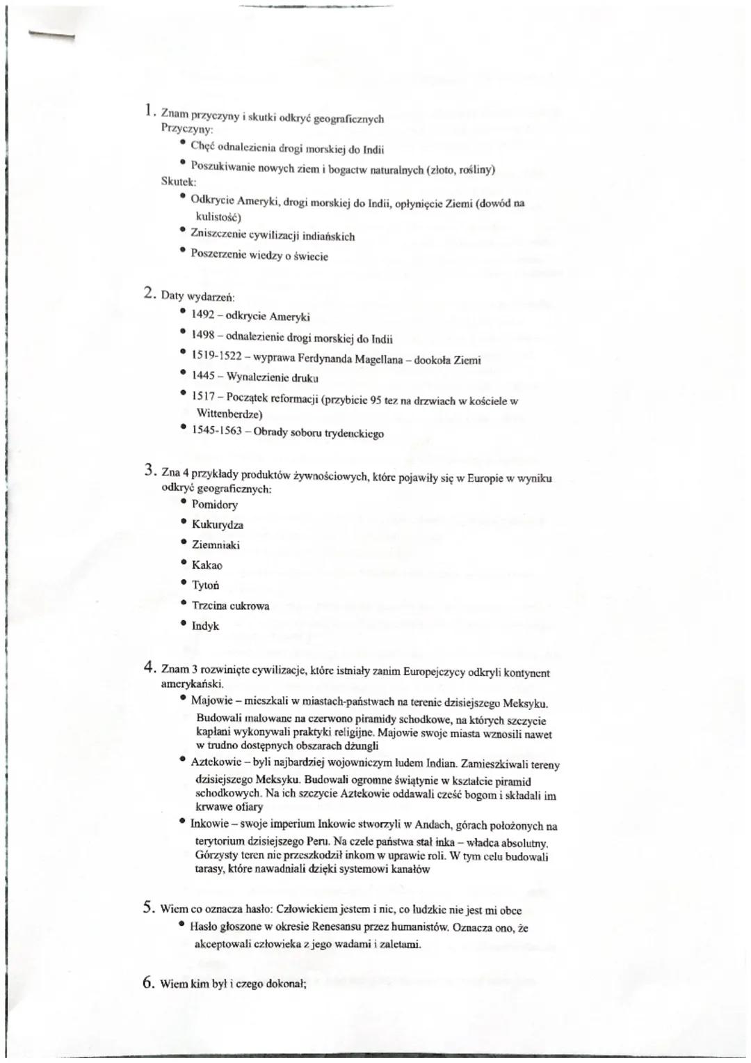 1. Znam przyczyny i skutki odkryć geograficznych
Przyczyny:
Chęć odnalezienia drogi morskiej do Indii
• Poszukiwanie nowych ziemi bogactw na