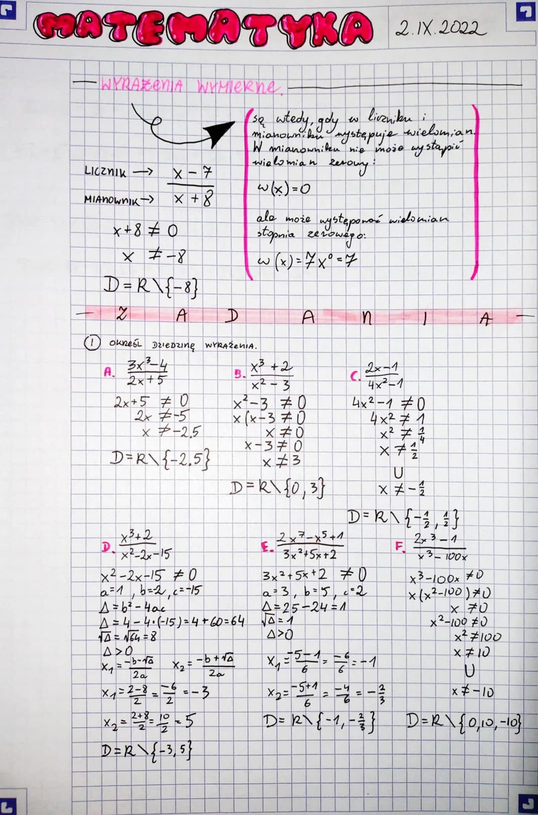 L
MATEMATYKA 2.1.2022
WYRAZENIA WYMlerne.
e
LICZNIK->
MIANOWNIK
-
X-7
x+8
x+8 0
D=R\ {-8}
Z
A
11 okneśL Dziedzinę
x = -8
A.
3x³-4
2x+5
2x+5 