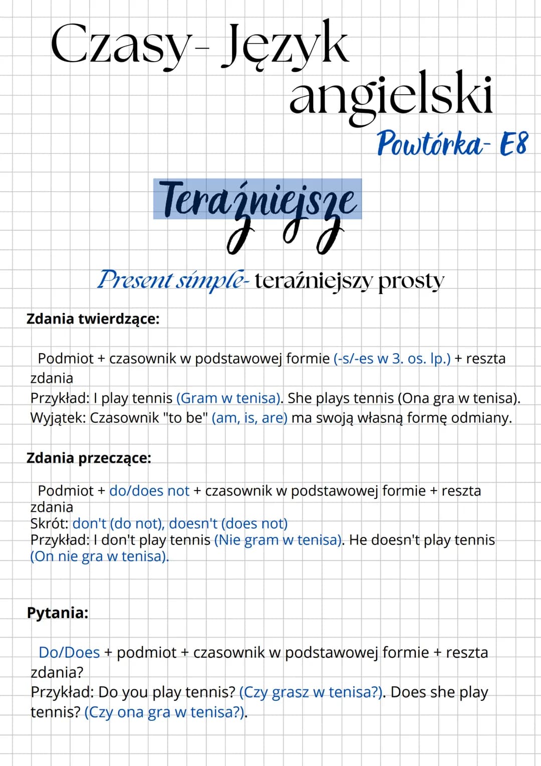 --- OCR Start ---
Czasy- Język
angielski
Powtórka-E8
Teraźniejsze
Present simple-teraźniejszy prosty
Zdania twierdzące:
Podmiot + czasownik 