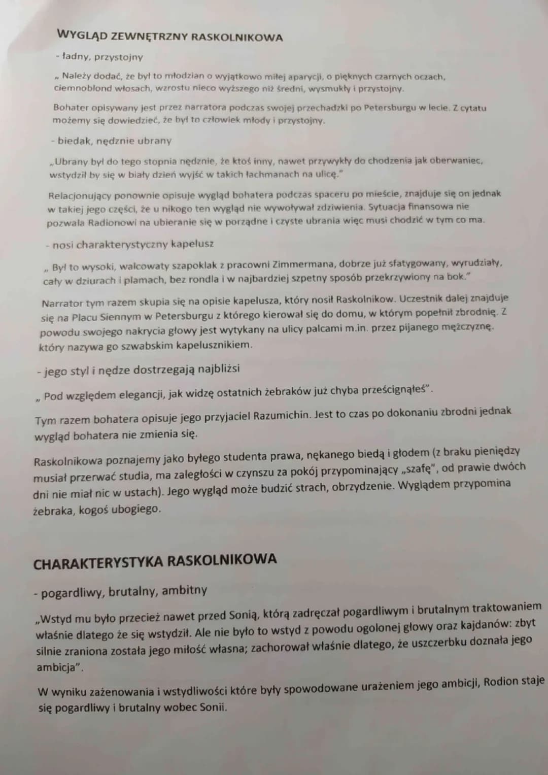 WYGLĄD ZEWNĘTRZNY RASKOLNIKOWA
- ładny, przystojny
,, Należy dodać, że był to młodzian o wyjątkowo miłej aparycji, o pięknych czarnych oczac