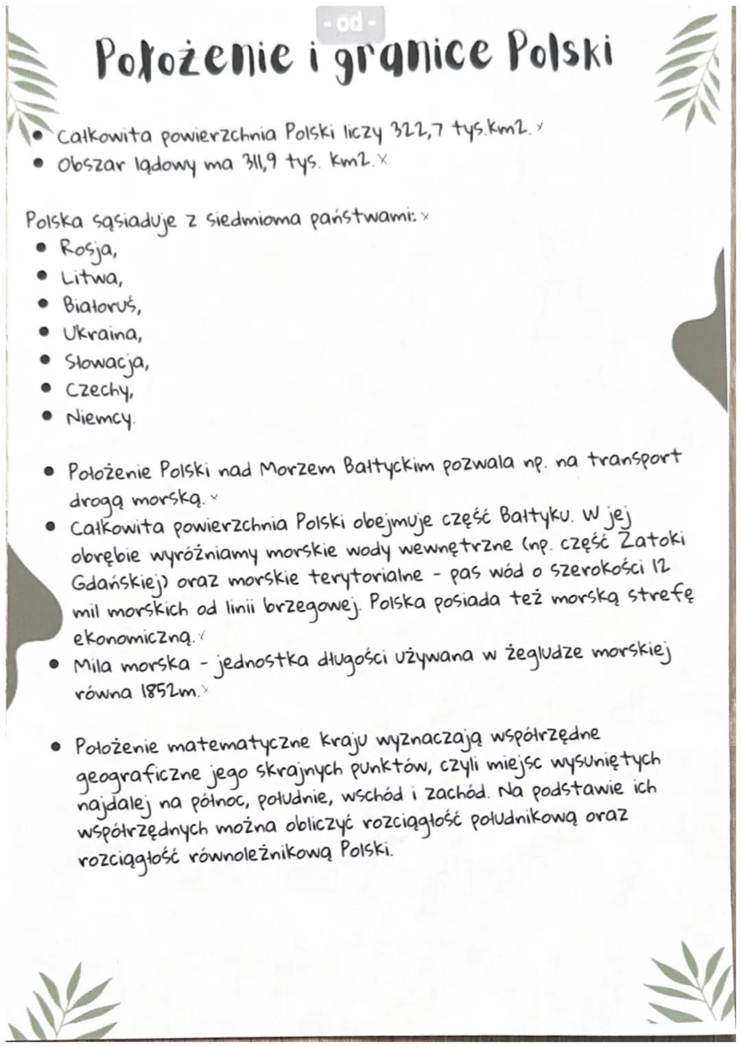 -od-
Położenie i granice Polski
Całkowita powierzchnia Polski liczy 322,7 tys. km2. x
Obszar lądowy ma 311,9 tys. km2. X
Polska sąsiaduje z 