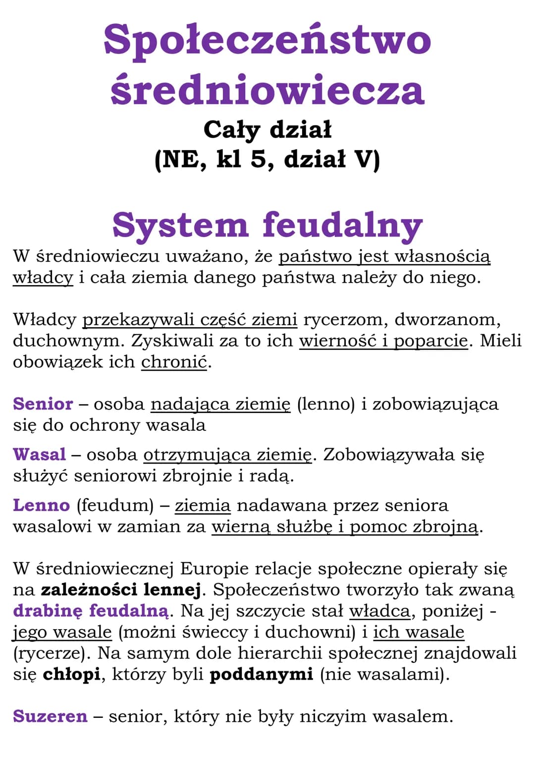 Społeczeństwo
średniowiecza
Cały dział
(NE, kl 5, dział V)
System feudalny
W średniowieczu uważano, że państwo jest własnością
władcy i cała