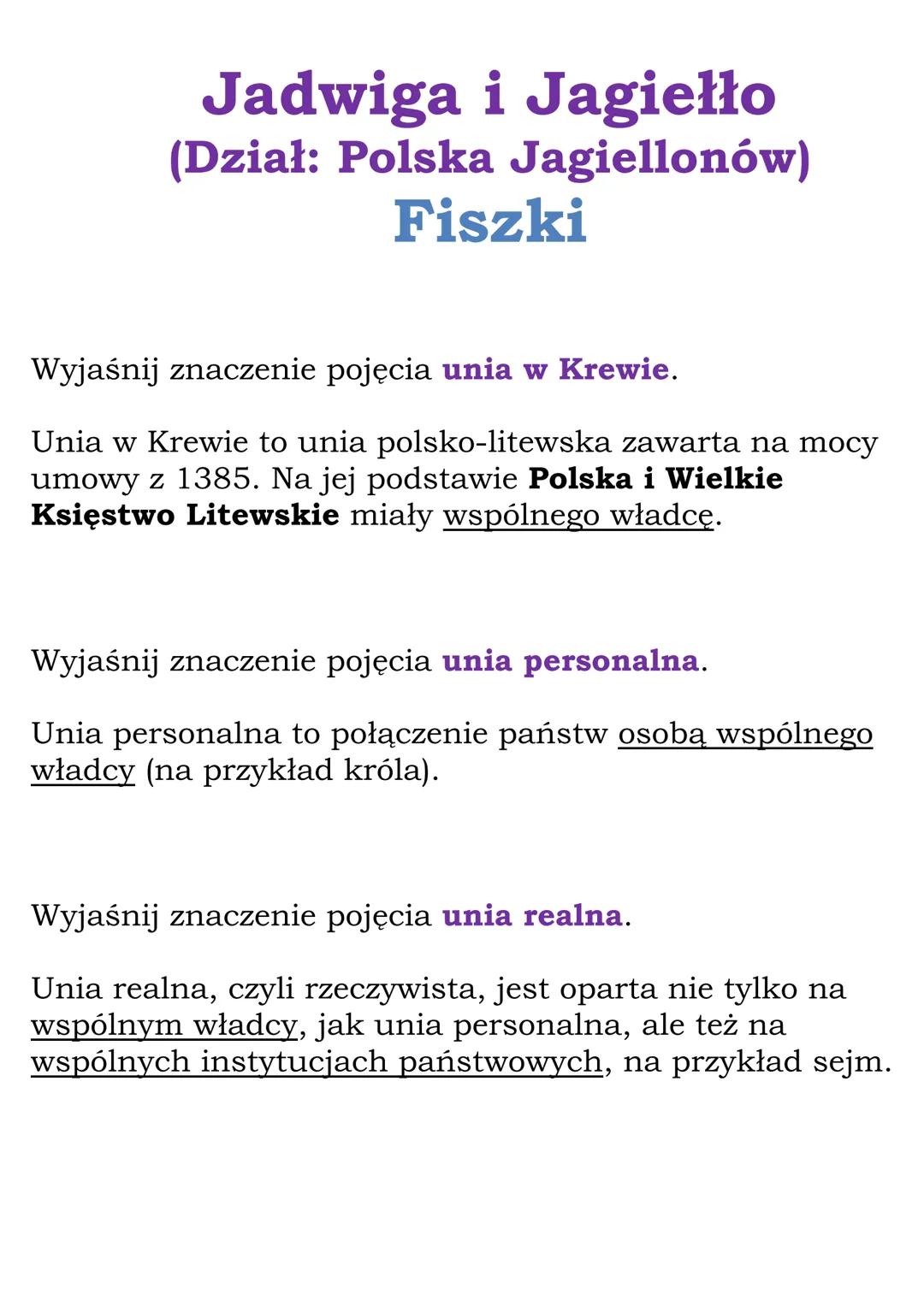 Jadwiga i Jagiełło
(Dział: Polska Jagiellonów)
Fiszki
Wyjaśnij znaczenie pojęcia unia w Krewie.
Unia w Krewie to unia polsko-litewska zawart