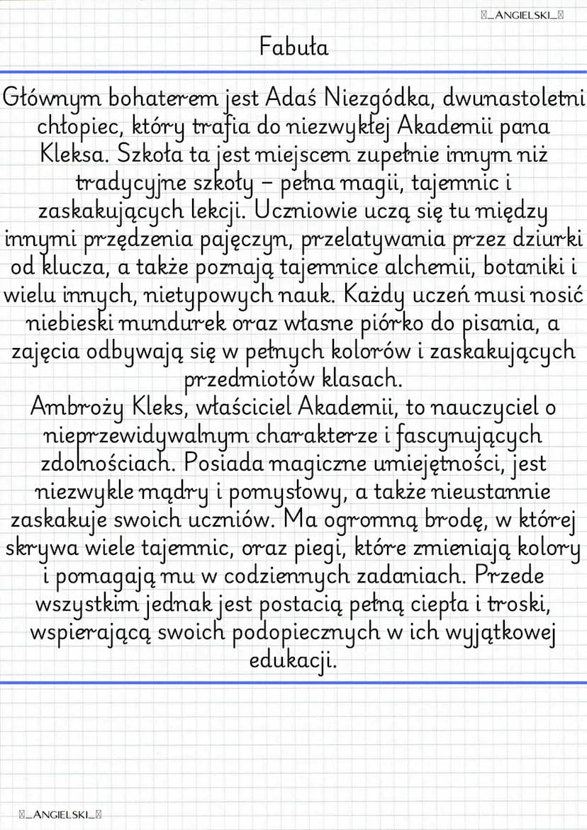 ANGIELSKI_
Akademia pana Kleksa
Autor: Jan Brzechwa
Gatunek: Baśń literacka dla dzieci
Tematyka: Edukacja, fantastyka, przyjaźń,
dorastanie
