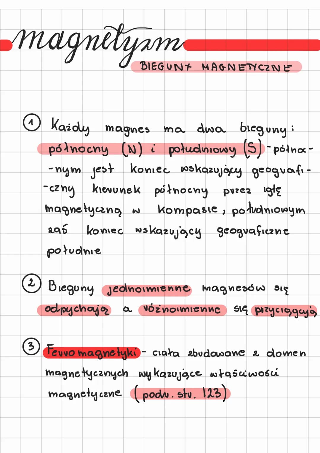 magnetysm
BIEGUNT MAGNETYCZNE
Ⓒ Każdy magnes
ma dwa bieguny :
północny (N) i południowy (S) - północ -
-nym jest koniec wskazujący geografi-