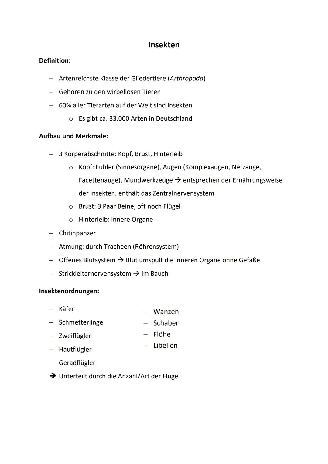 Insekten

Definition:

- Artenreichste Klasse der Gliedertiere (Arthropoda)
- Gehören zu den wirbellosen Tieren
- 60% aller Tierarten auf de
