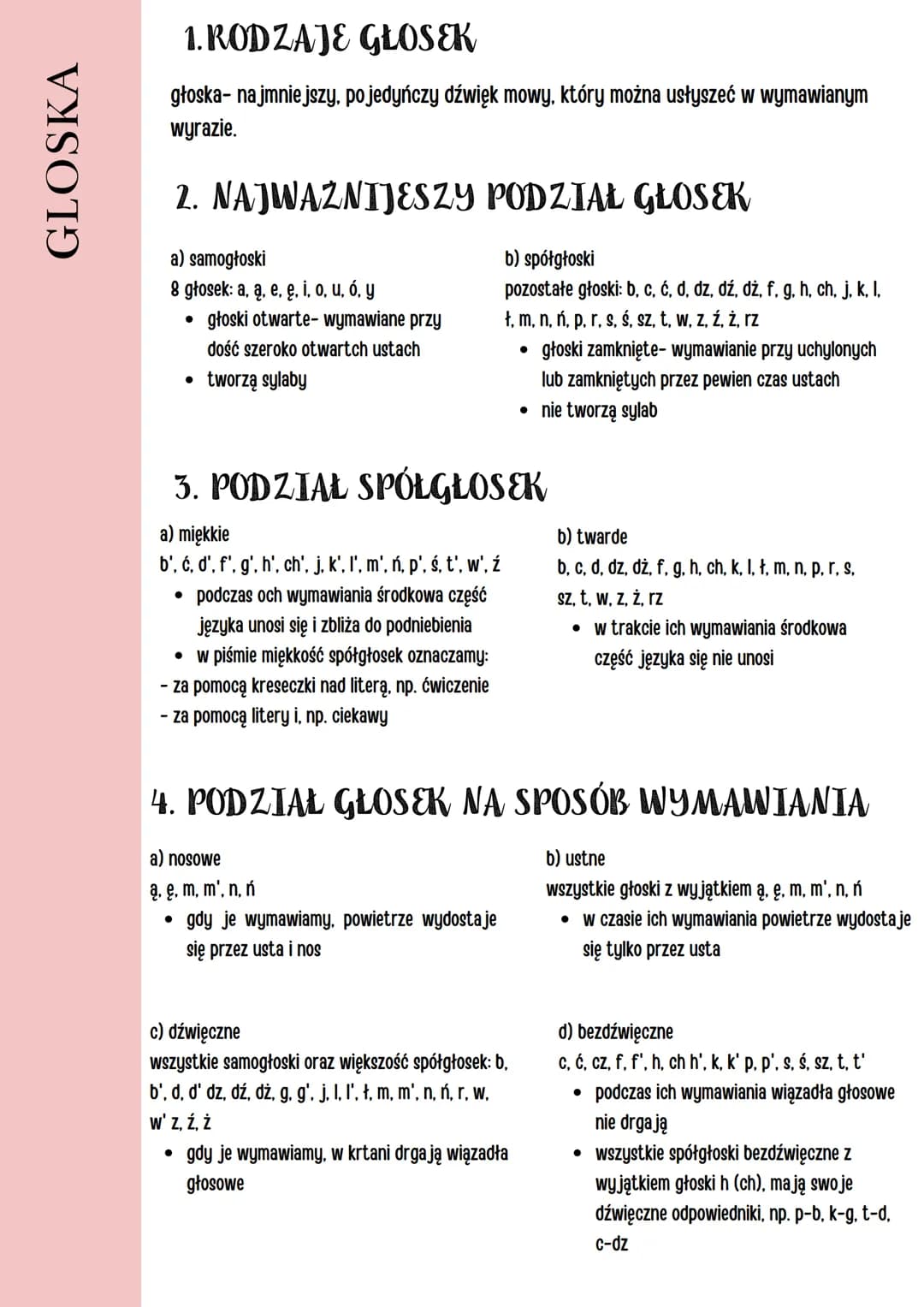 GLOSKA
1. RODZAJE GŁOSEK
głoska- najmniejszy, pojedyńczy dźwięk mowy, który można usłyszeć w wymawianym
wyrazie.
2. NAJWAZNIJESZY PODZIAŁ GŁ