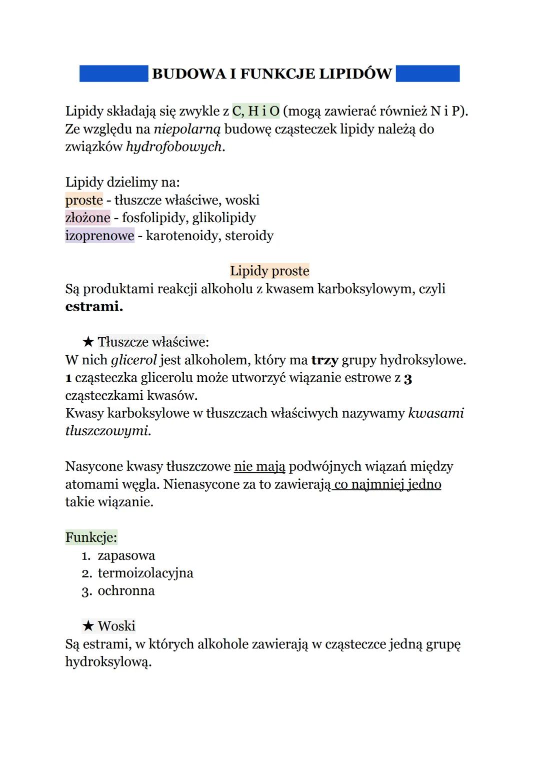 BUDOWA I FUNKCJE LIPIDÓW
Lipidy składają się zwykle z C, HiO (mogą zawierać również N i P).
Ze względu na niepolarną budowę cząsteczek lipid