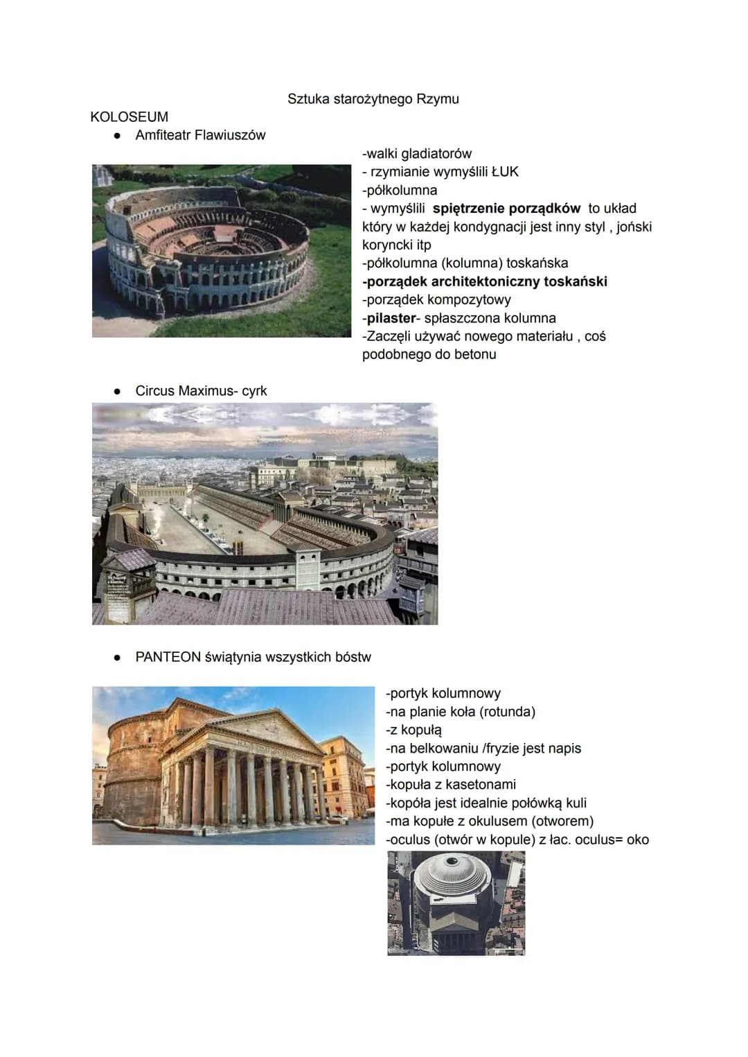 KOLOSEUM
Amfiteatr Flawiuszów
Circus Maximus- cyrk
Sztuka starożytnego Rzymu
-walki gladiatorów
- rzymianie wymyślili ŁUK
-półkolumna
- wymy