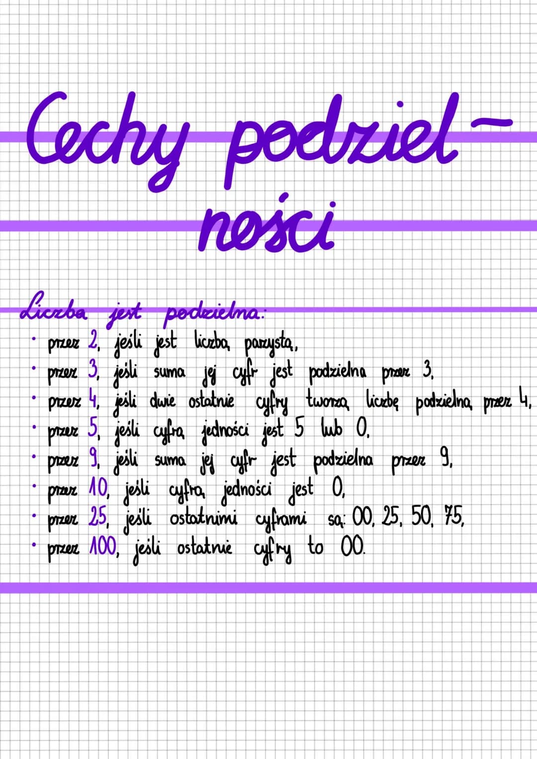 Cechy podziel-
ności
Liczba jest podzielna.
przez 2, jeśli jest liczba, pazysta,
przez 3, jeśli
●
●
●
●
●
●
suma jej cyfr jest podzielna prz