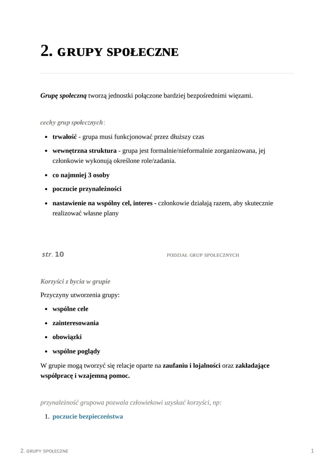 2. GRUPY SPOŁECZNE
Grupę społeczną tworzą jednostki połączone bardziej bezpośrednimi więzami.
cechy grup społecznych:
• trwałość - grupa mus