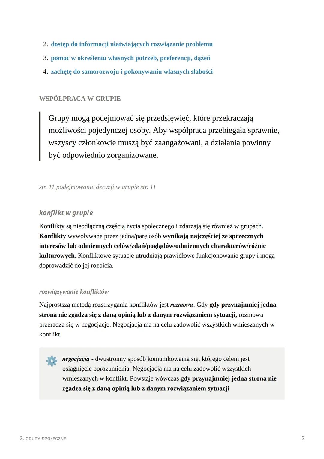 2. GRUPY SPOŁECZNE
Grupę społeczną tworzą jednostki połączone bardziej bezpośrednimi więzami.
cechy grup społecznych:
• trwałość - grupa mus