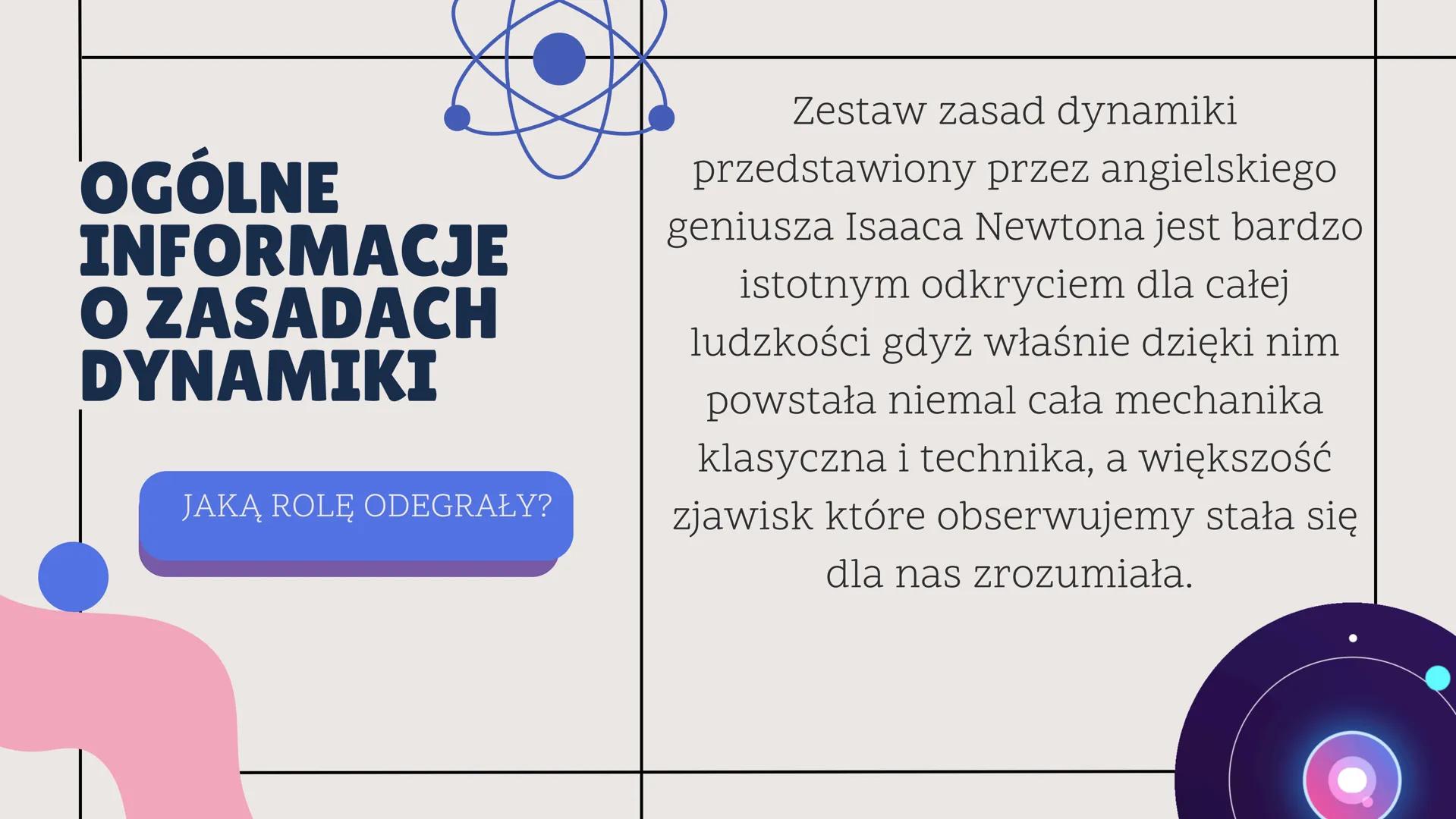 Prezentacja
2024
# 3 ZASADY
# DYNAMIKI
# NEWTONA
Jak zrozumieć, jakie są najważniejsze
informacje i co wiemy o kimś kto je
sformułował?

sir