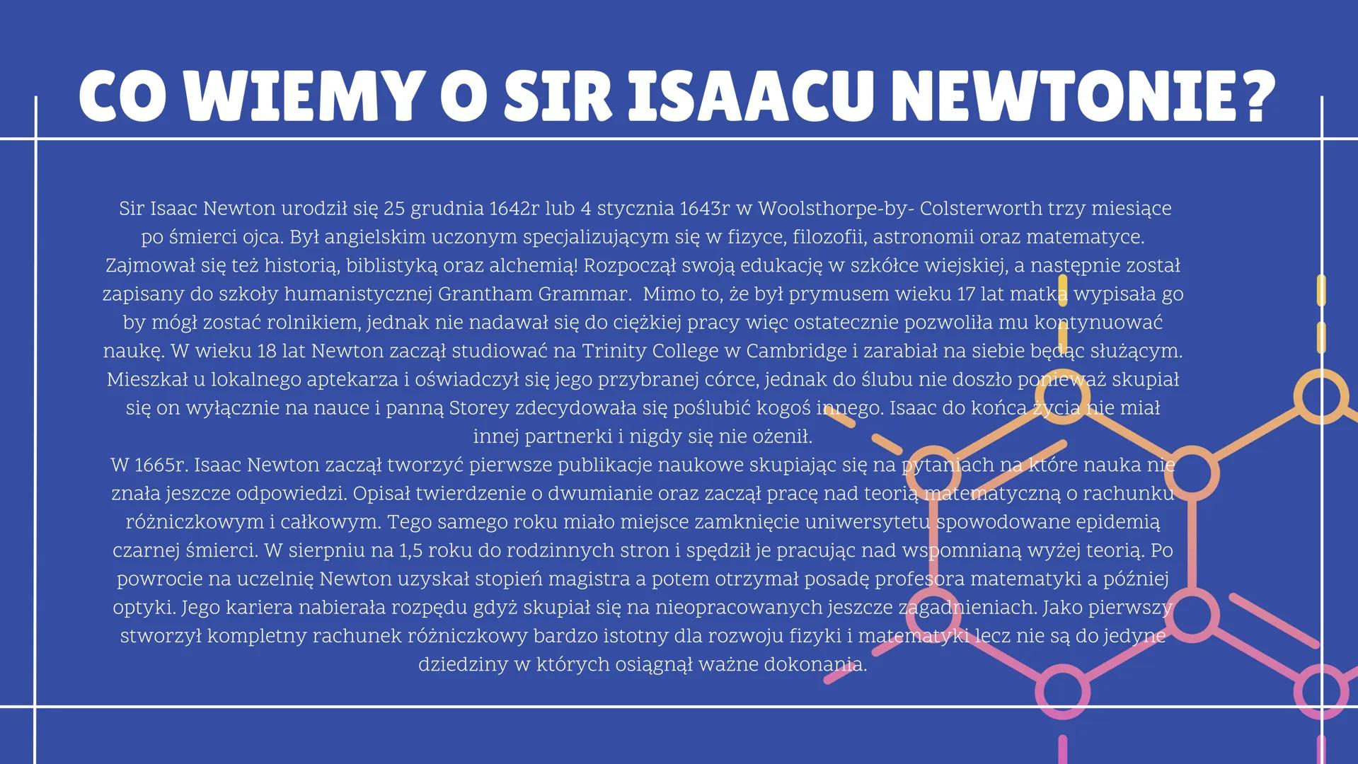 Prezentacja
2024
# 3 ZASADY
# DYNAMIKI
# NEWTONA
Jak zrozumieć, jakie są najważniejsze
informacje i co wiemy o kimś kto je
sformułował?

sir