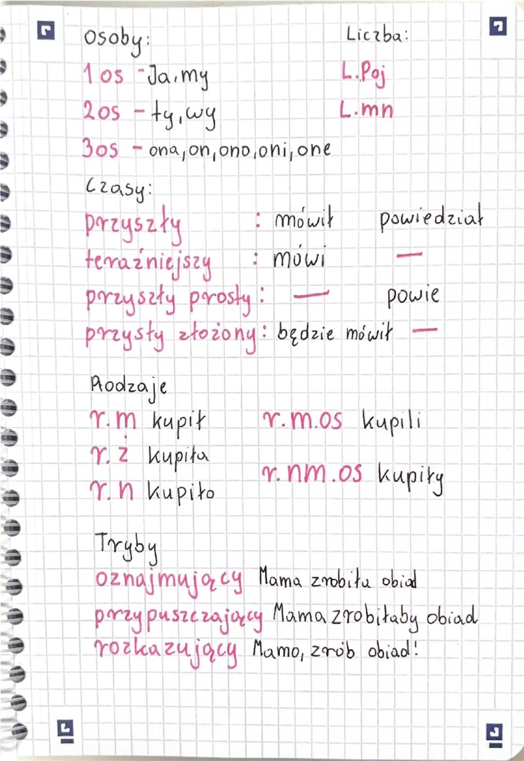 J
Liczba:
L.Poj
L.mn
Osoby:
Los Ja, my
20s-ty, wy
305 - ona, on, ono, oni, one
G
Czasy
przyszły
: mówił
powiedzial
teraźniejszy
: mówi
przys