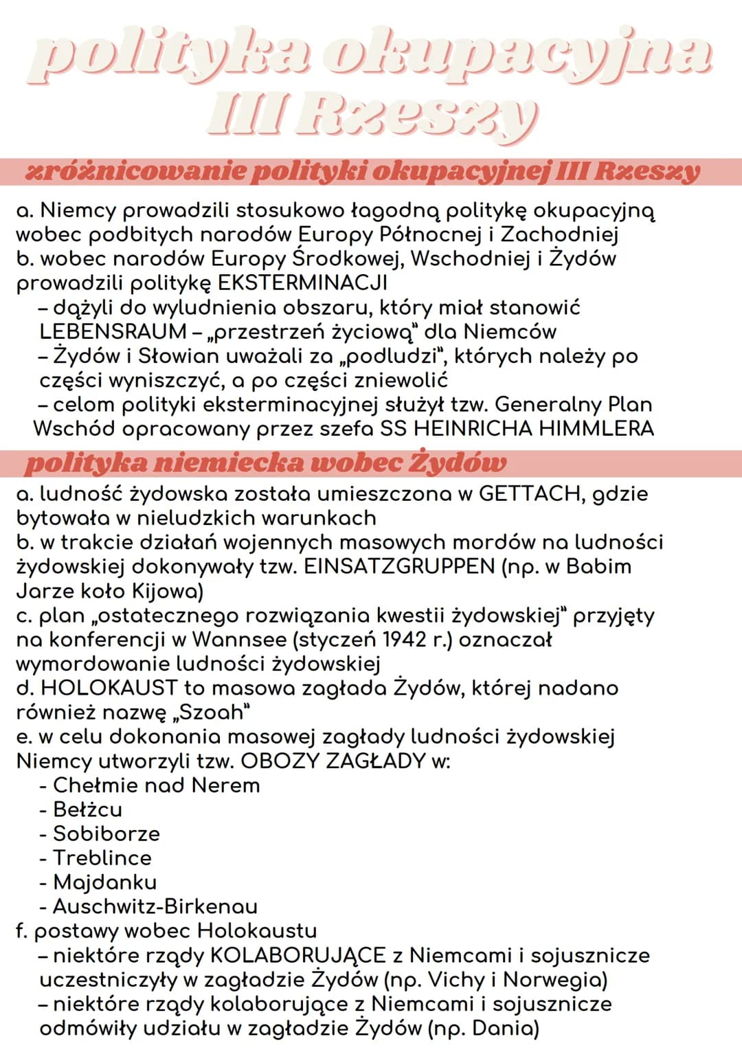 polityka okupacyjna
III Rzeszy
zróżnicowanie polityki okupacyjnej III Rzeszy
a. Niemcy prowadzili stosukowo łagodną politykę okupacyjną
wobe
