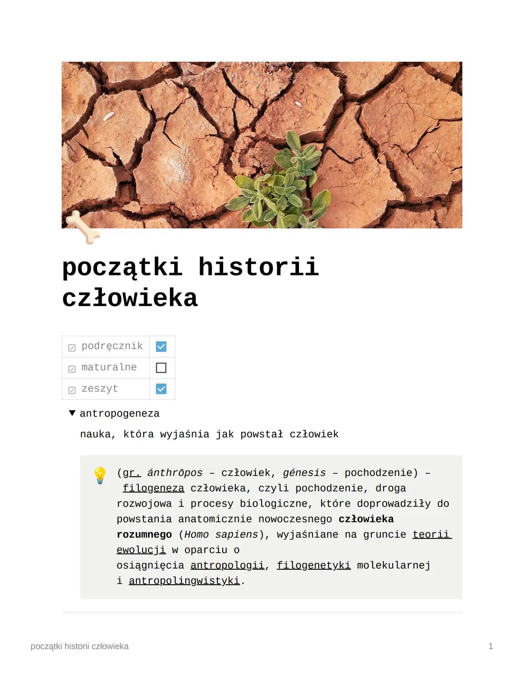 początki historii
człowieka
podręcznik
maturalne
Ⓒzeszyt
antropogeneza
nauka, która wyjaśnia jak powstał człowiek
pochodzenie)
(gr. ánthropo