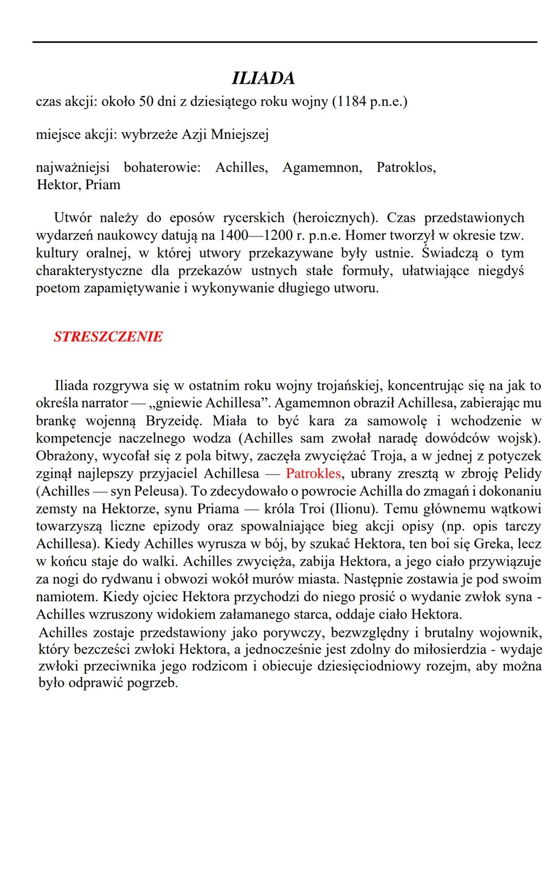 # ILIADA

czas akcji: około 50 dni z dziesiątego roku wojny (1184 p.n.e.)

miejsce akcji: wybrzeże Azji Mniejszej

najważniejsi bohaterowie: