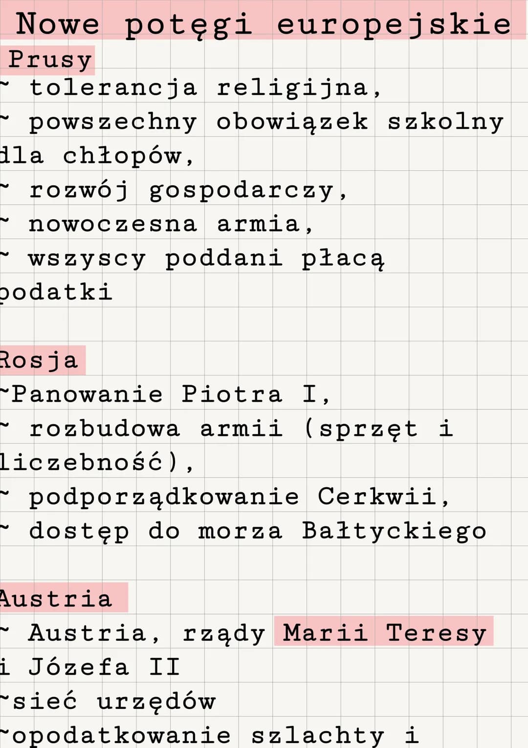 Nowe potęgi europejskie
Prusy
tolerancja religijna,
powszechny obowiązek szkolny
dla chłopów,
- rozwój gospodarczy,
nowoczesna armia,
wszysc