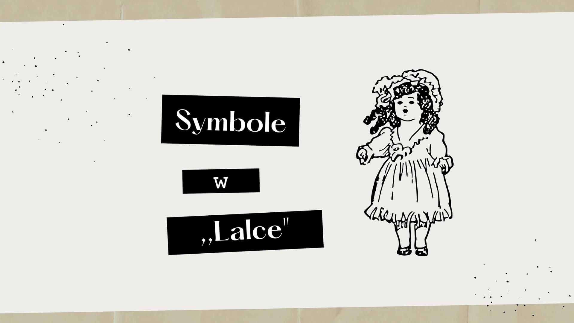 Symbole
W
,,Lalce"
reware Program zajęć
1 Wprowadzenie
2 Symbol a alegoria
3
Symbolika w ,,Lalce" Wprowadzenie
Świat polskich symboli jest n