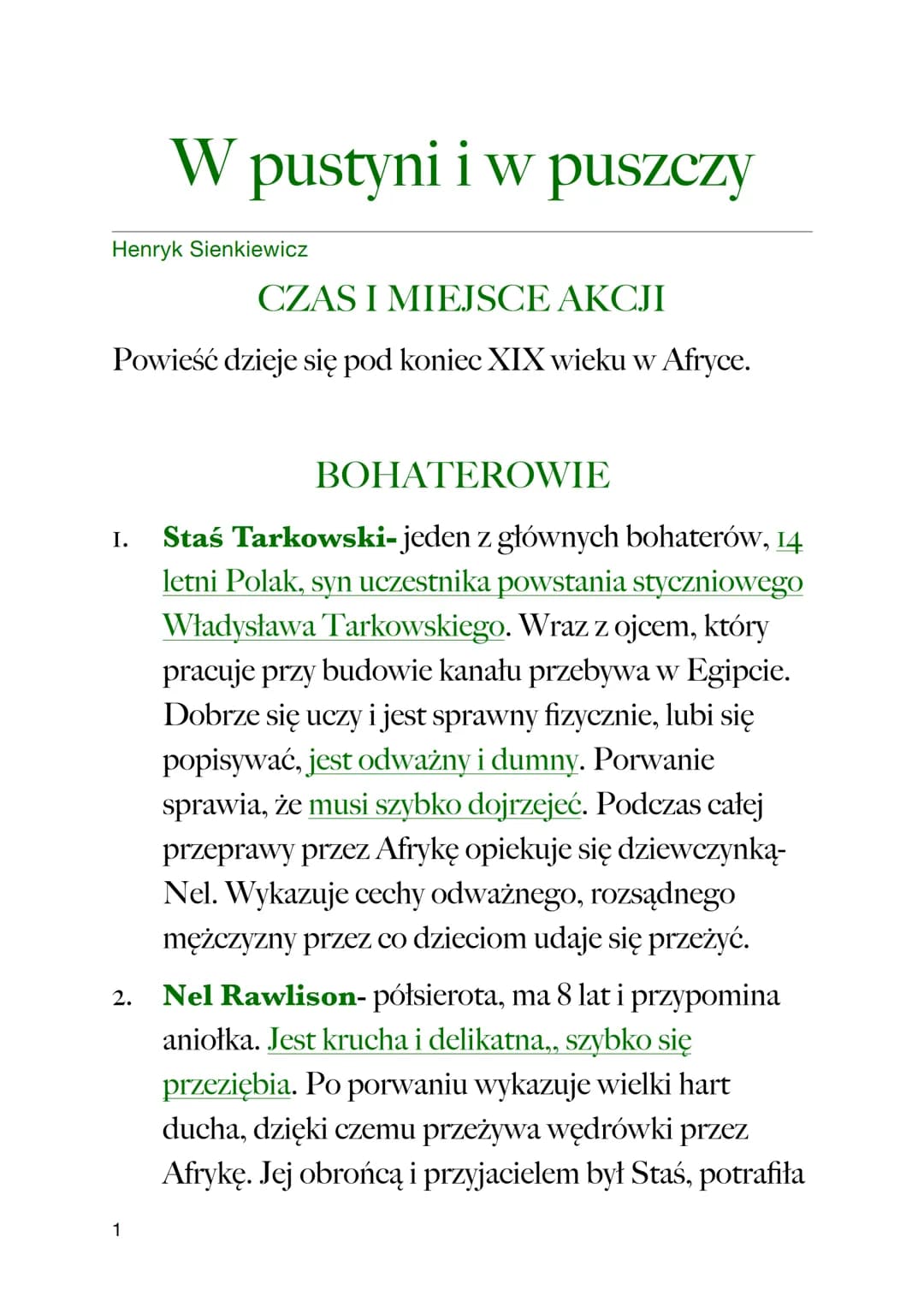 Henryk Sienkiewicz
CZAS I MIEJSCE AKCJI
Powieść dzieje się pod koniec XIX wieku w Afryce.
I.
W pustyni iw puszczy
2.
1
BOHATEROWIE
Staś Tark