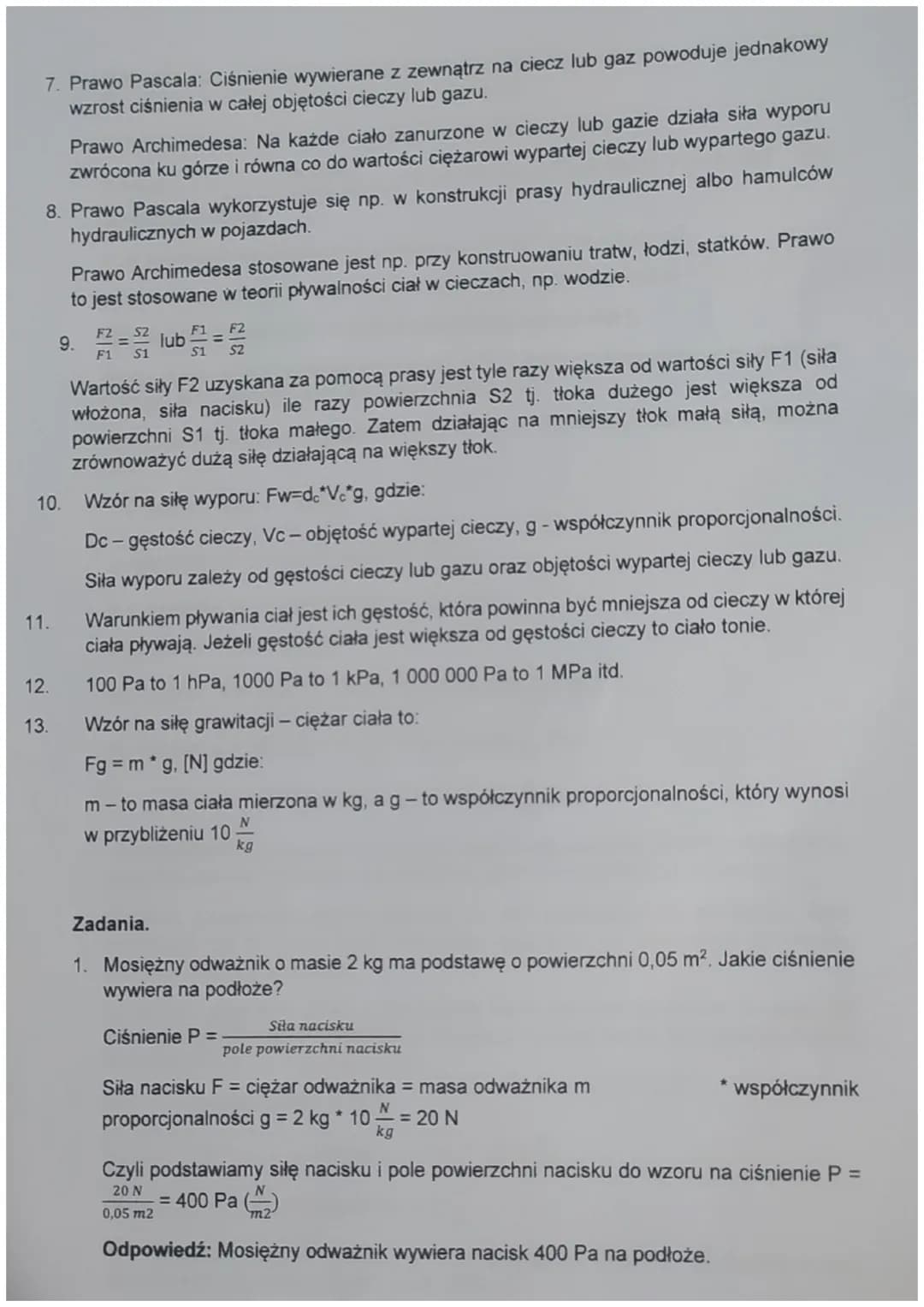 Fizyka_hydrostatyka i aerostatyka
1.Co to jest nacisk (parcia) + jednostka
2.Co to jest ciśnienie i jaka jest jednostka z układu SI?
3.Od cz