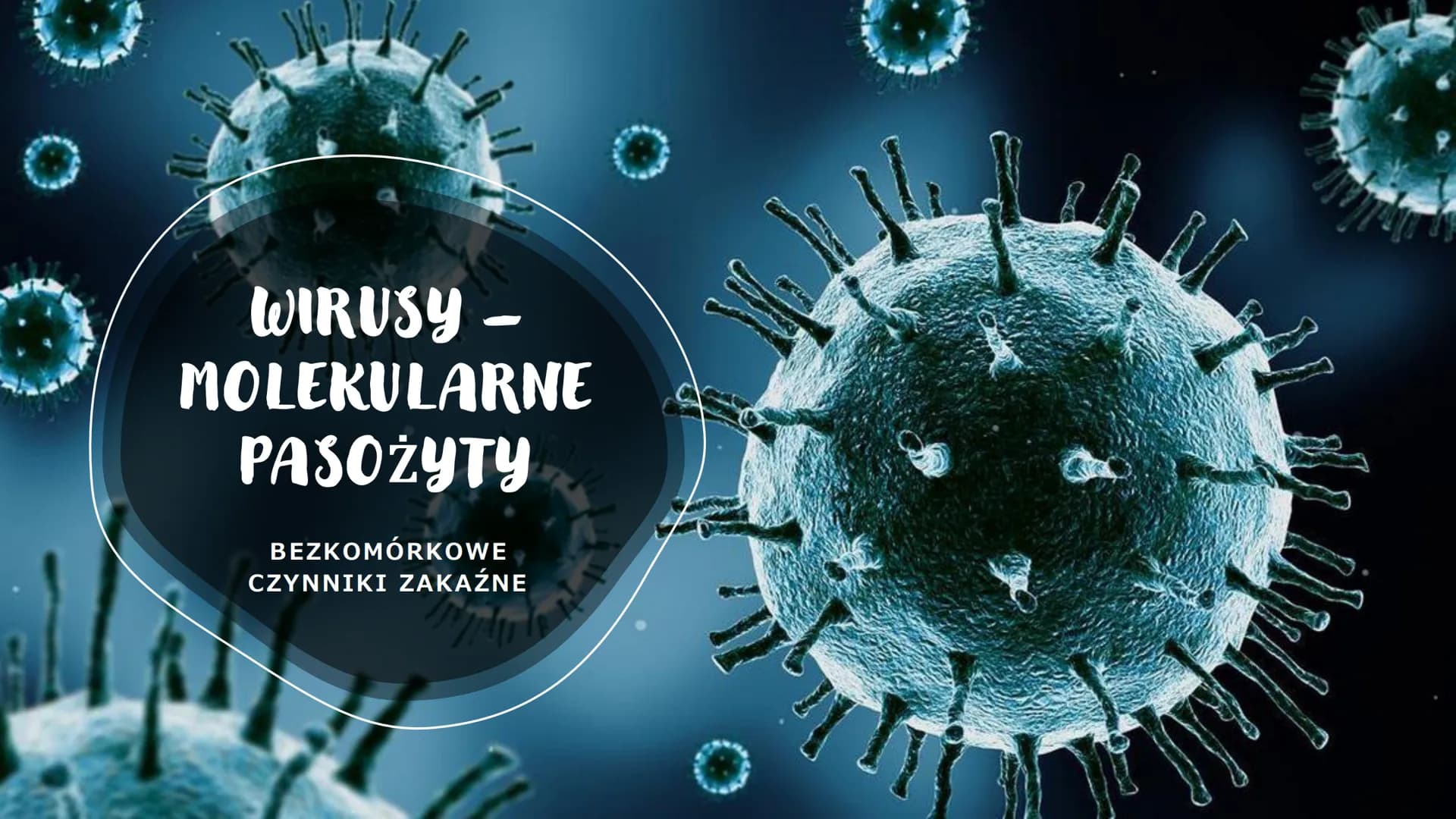 WIRUSY -
MOLEKULARNE
PASOŻYTY
BEZKOMÓRKOWE
CZYNNIKI ZAKAŹNE
766
Scers
M CO TO WIRUSY?
To czynniki zakaźne zbudowane z białek i kwasów
nuklei