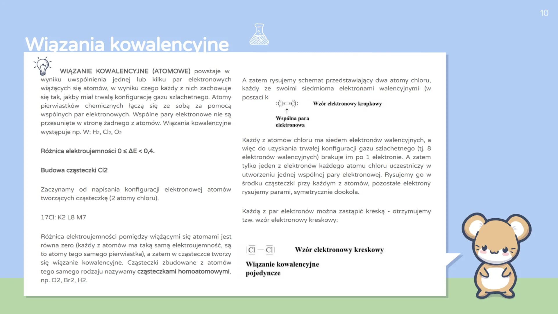 Wiązania chemiczne
1 1
H
Elektroujemność według Paulinga
2,1
2
Li Be
18
He
11 12
Cu
Zn
13 14 15 16 17
BCN O F Ne
2,5 3,0 3,5 4,0
1,0 1,5
2,0