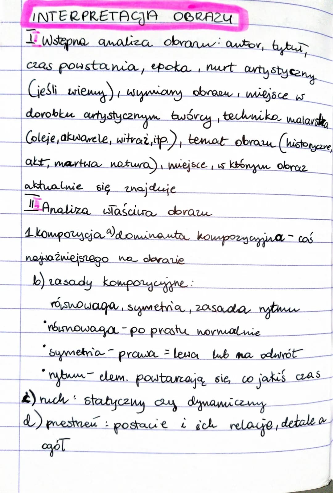 INTERPRETACJA
OBRAZU
I Wstępna analiza obrazu: autor, tytuł,
czas powstania, epoka, nurt artystyczny
(jeśli wiemy), wymiary obrazu, miejsce 