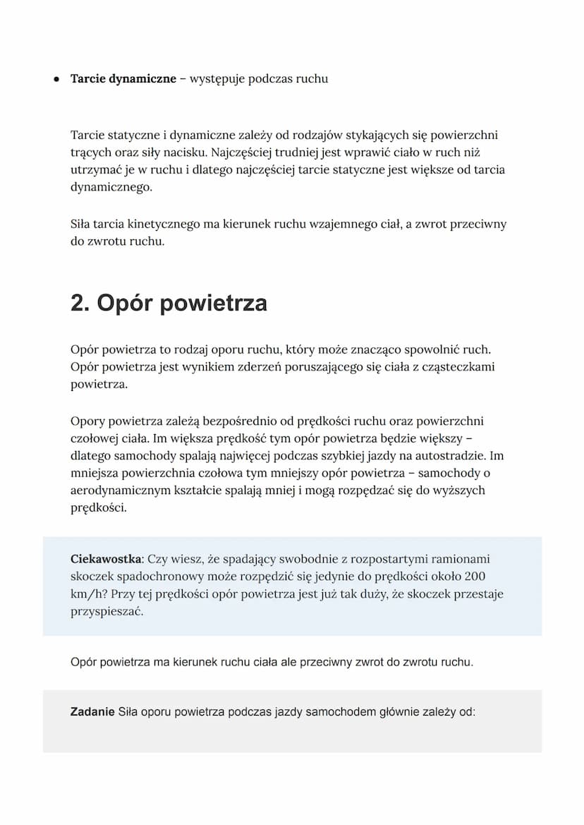 Opory ruchu: tarcie i opór powietrza
Na pewno zauważyliście, że przestając pedałować podczas przejażdżki
rowerowej rower zacznie zwalniać, a