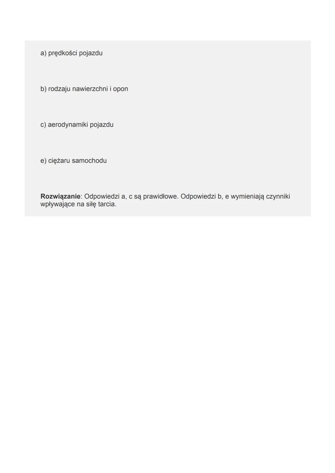 Opory ruchu: tarcie i opór powietrza
Na pewno zauważyliście, że przestając pedałować podczas przejażdżki
rowerowej rower zacznie zwalniać, a