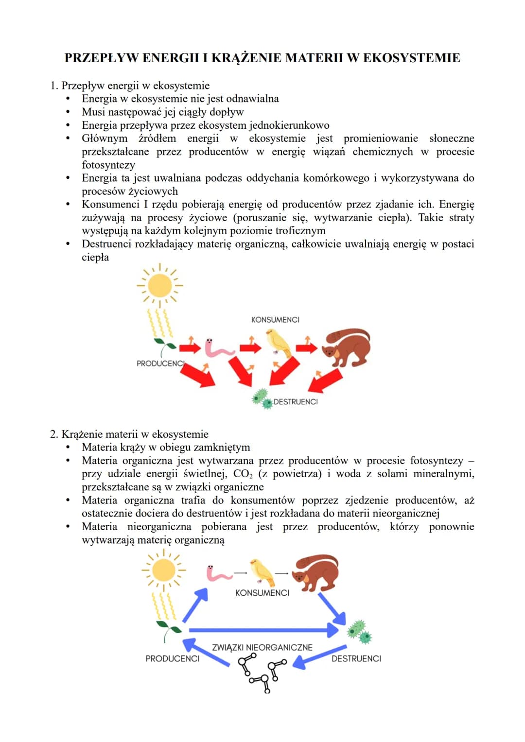 PRZEPŁYW ENERGII I KRĄŻENIE MATERII W EKOSYSTEMIE
1. Przepływ energii w ekosystemie
●
●
●
Energia w ekosystemie nie jest odnawialna
Musi nas
