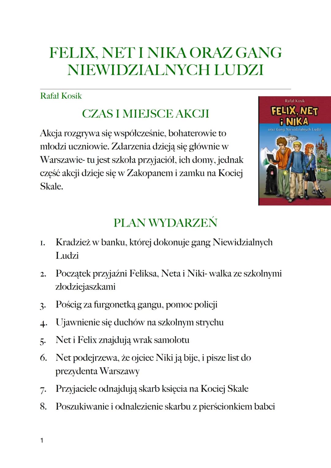 Rafał Kosik
FELIX, NETINIKA ORAZ GANG
NIEWIDZIALNYCH
LUDZI
CZAS I MIEJSCE AKCJI
Akcja rozgrywa się współcześnie, bohaterowie to
młodzi uczni