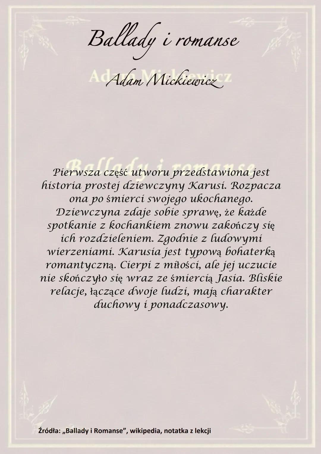 Ballady i romanse
AdAdam Mickiewicz Z
Akcja wszystkich utworów zawartych w tym
cyklu rozgrywa się ściśle określonej
tu?
przestrzeni, na tere