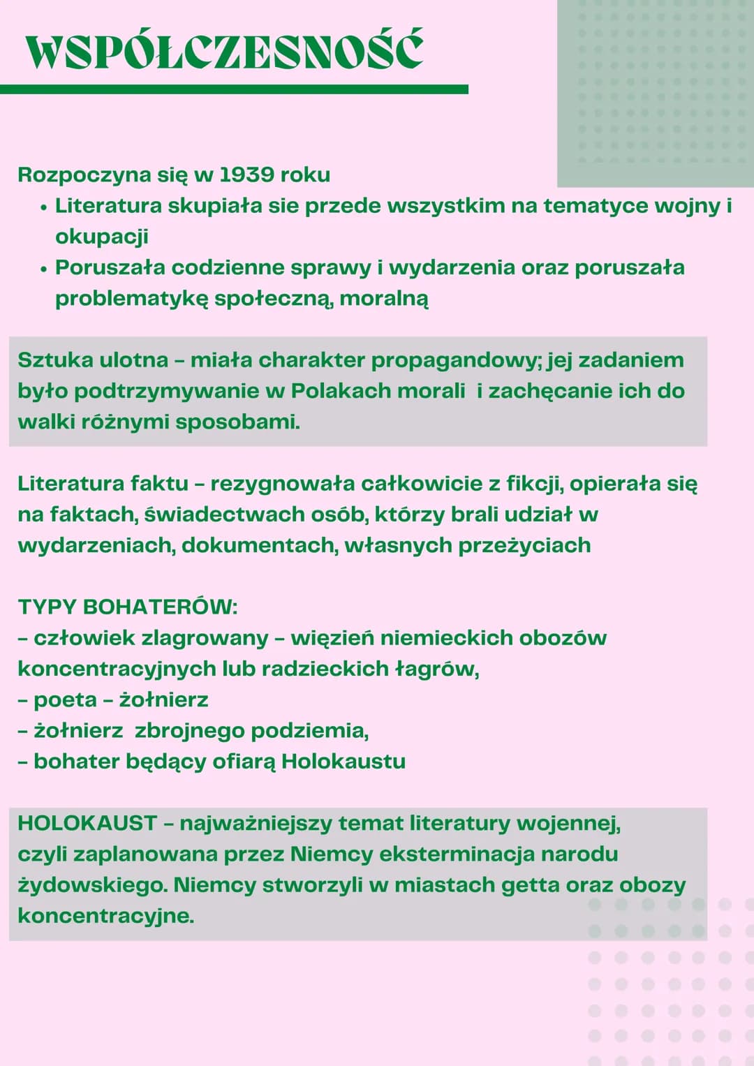 WSPÓŁCZESNOŚĆ
Rozpoczyna się w 1939 roku
Literatura skupiała sie przede wszystkim na tematyce wojny i
okupacji
Poruszała codzienne sprawy i 