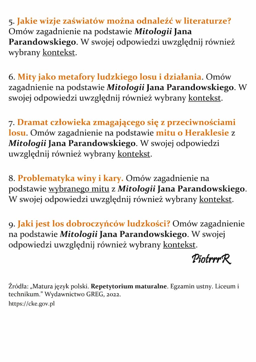 Jan Parandowski
„Mitologia"
Lista pytań jawnych - matura
1. Jaki obraz ludzkiego losu kreuje literatura? Omów
zagadnienie na podstawie mitu 