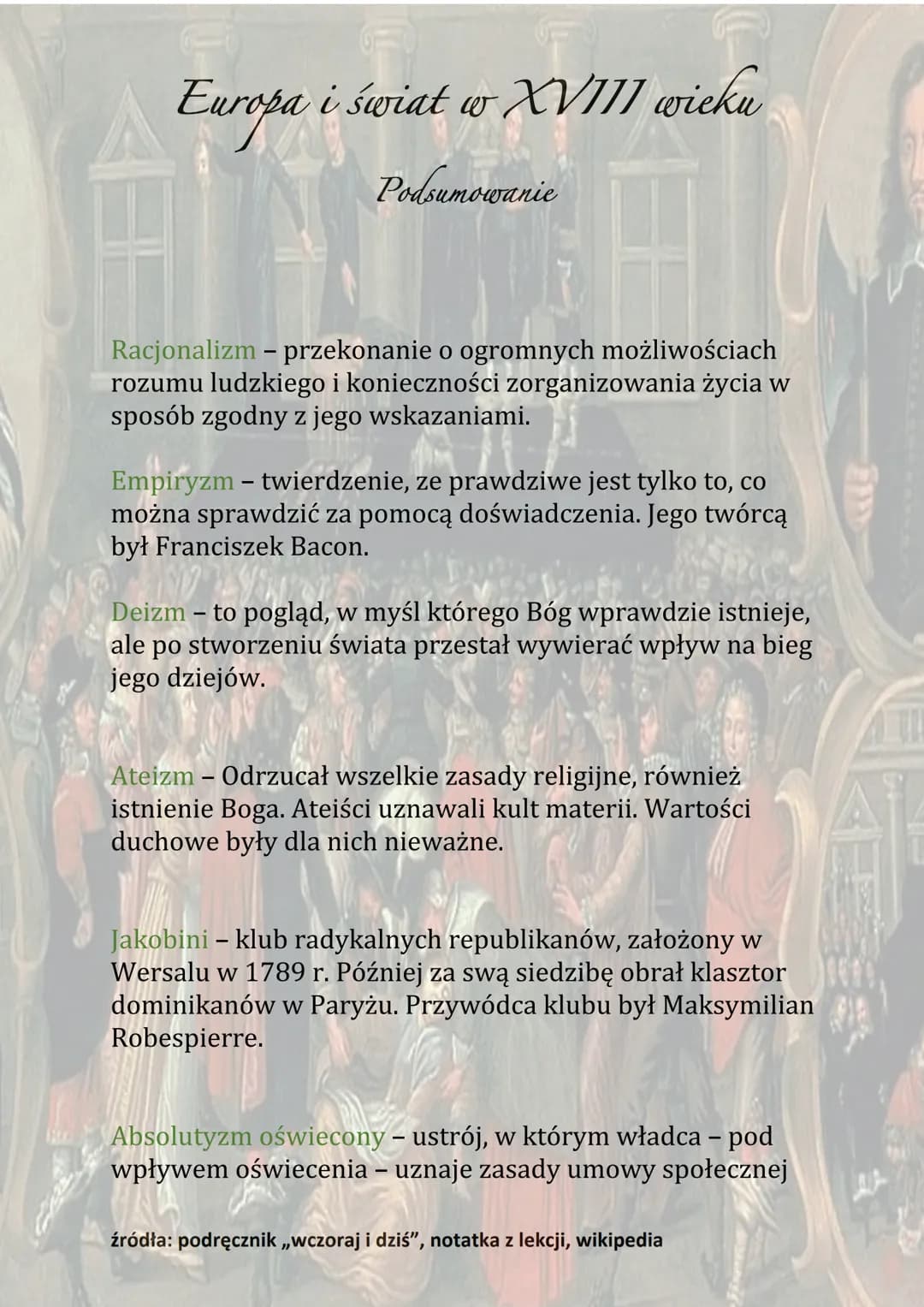 Europa i świat w XVIII wieku
Podsumowanie
H
Racjonalizm - przekonanie o ogromnych możliwościach
rozumu ludzkiego i konieczności zorganizowan